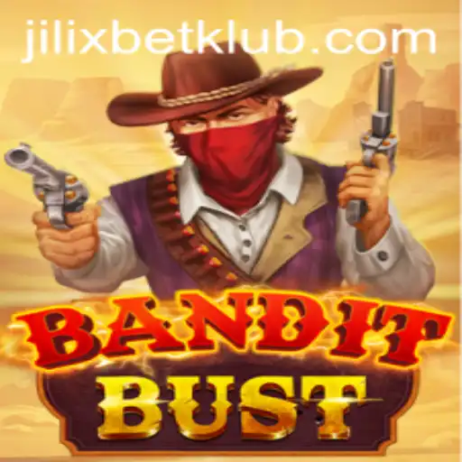 BanditBust: A Thrilling Adventure with JILIXBET