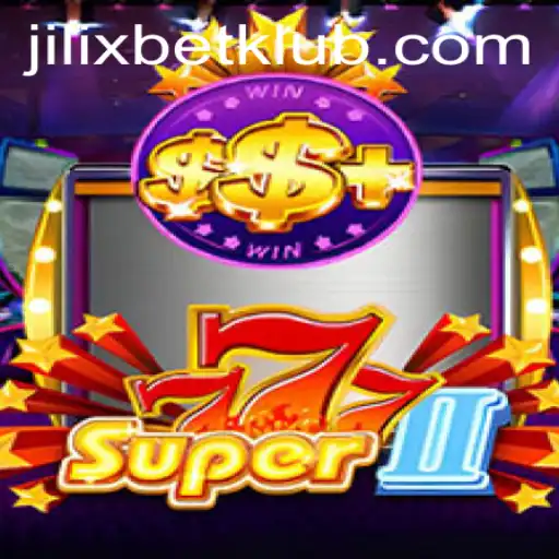Exploring the Exciting World of Super777II: A New Adventure with JILIXBET